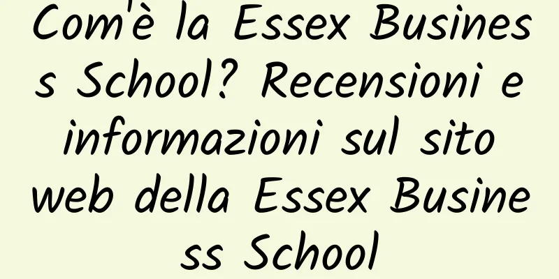 Com'è la Essex Business School? Recensioni e informazioni sul sito web della Essex Business School