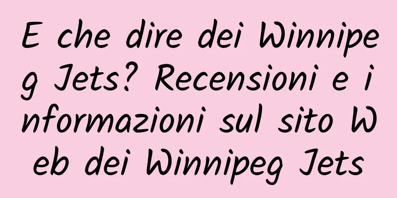 E che dire dei Winnipeg Jets? Recensioni e informazioni sul sito Web dei Winnipeg Jets