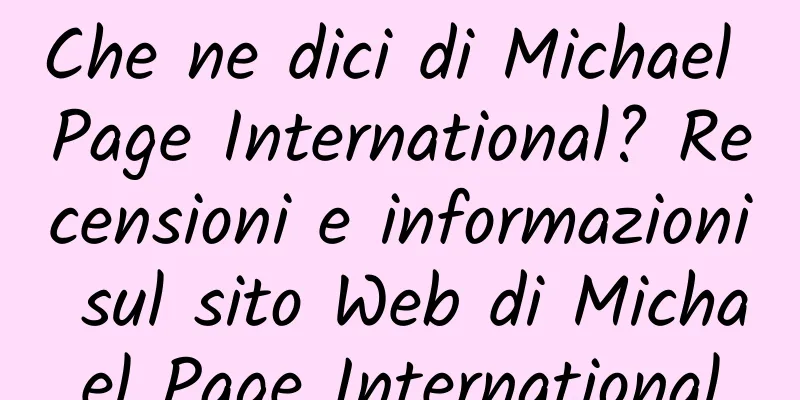 Che ne dici di Michael Page International? Recensioni e informazioni sul sito Web di Michael Page International