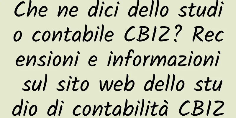 Che ne dici dello studio contabile CBIZ? Recensioni e informazioni sul sito web dello studio di contabilità CBIZ