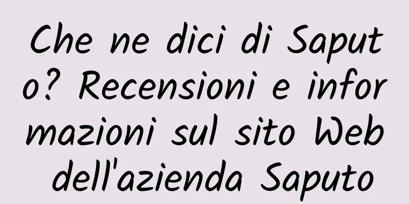 Che ne dici di Saputo? Recensioni e informazioni sul sito Web dell'azienda Saputo