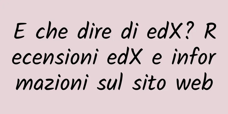 E che dire di edX? Recensioni edX e informazioni sul sito web