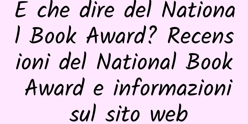 E che dire del National Book Award? Recensioni del National Book Award e informazioni sul sito web
