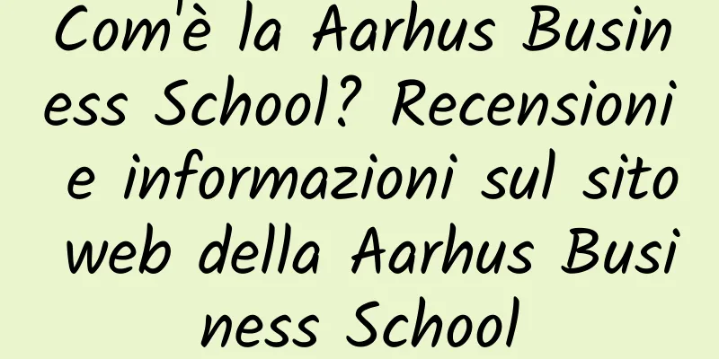 Com'è la Aarhus Business School? Recensioni e informazioni sul sito web della Aarhus Business School