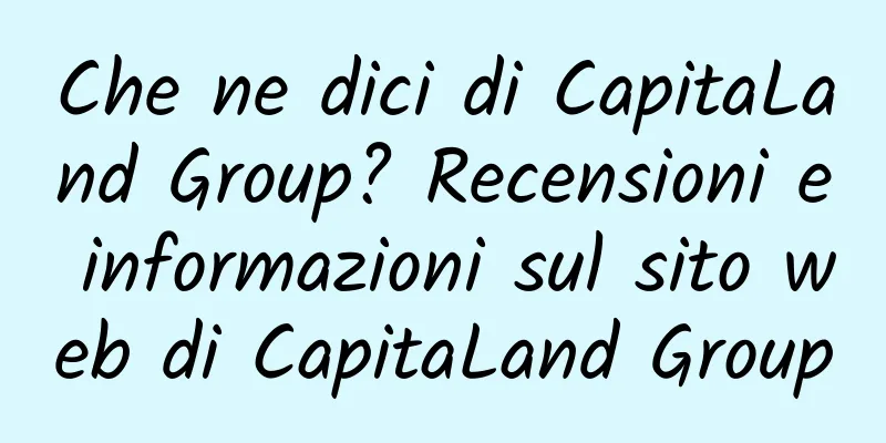 Che ne dici di CapitaLand Group? Recensioni e informazioni sul sito web di CapitaLand Group
