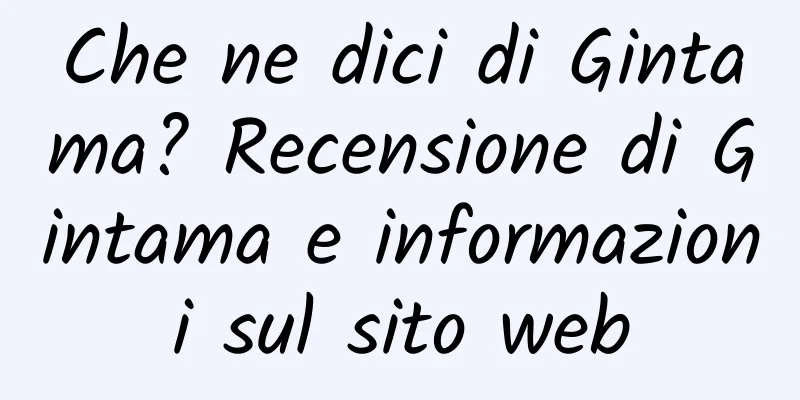 Che ne dici di Gintama? Recensione di Gintama e informazioni sul sito web