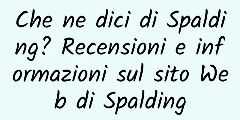 Che ne dici di Spalding? Recensioni e informazioni sul sito Web di Spalding