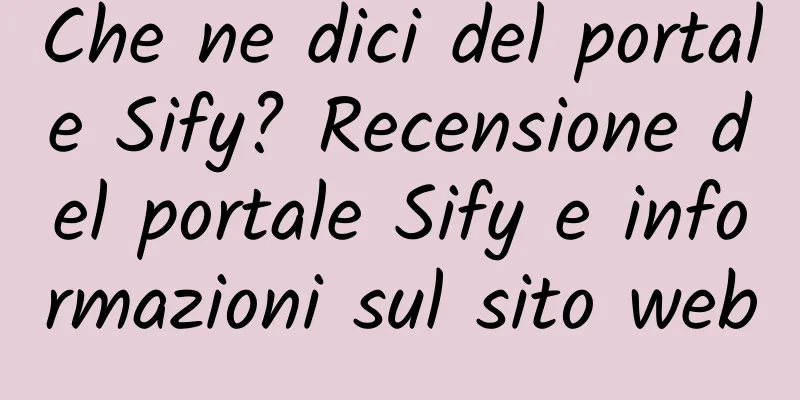 Che ne dici del portale Sify? Recensione del portale Sify e informazioni sul sito web