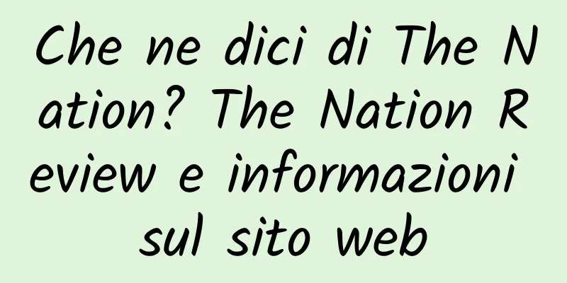 Che ne dici di The Nation? The Nation Review e informazioni sul sito web