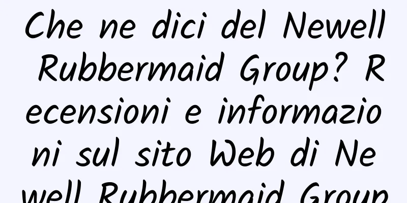 Che ne dici del Newell Rubbermaid Group? Recensioni e informazioni sul sito Web di Newell Rubbermaid Group