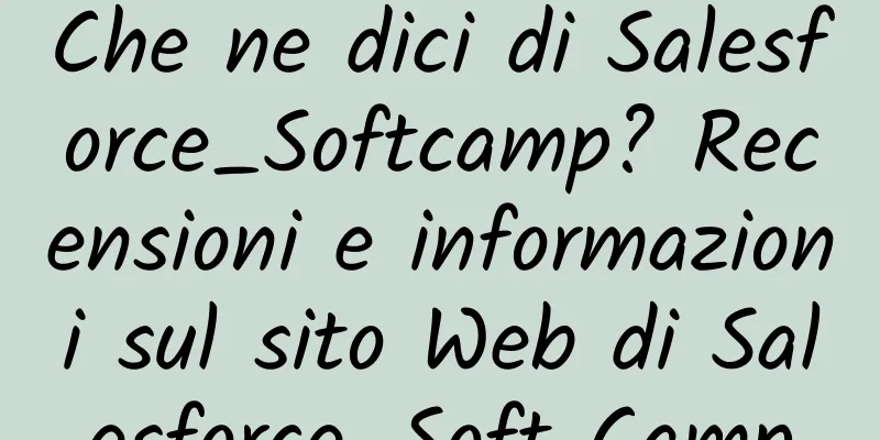 Che ne dici di Salesforce_Softcamp? Recensioni e informazioni sul sito Web di Salesforce_Soft Camp