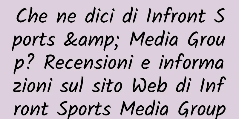 Che ne dici di Infront Sports & Media Group? Recensioni e informazioni sul sito Web di Infront Sports Media Group