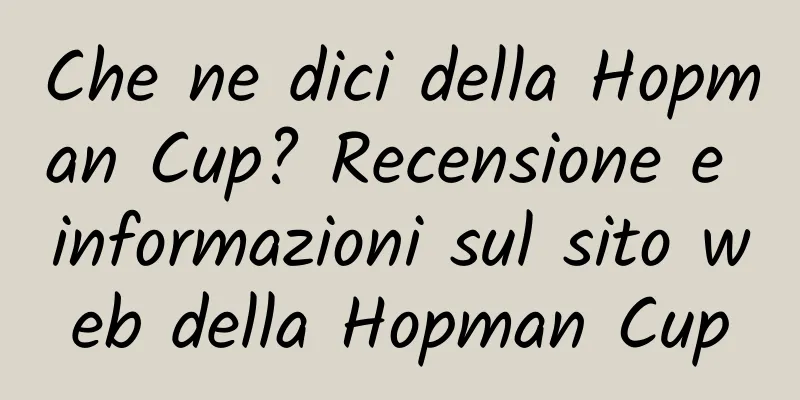 Che ne dici della Hopman Cup? Recensione e informazioni sul sito web della Hopman Cup