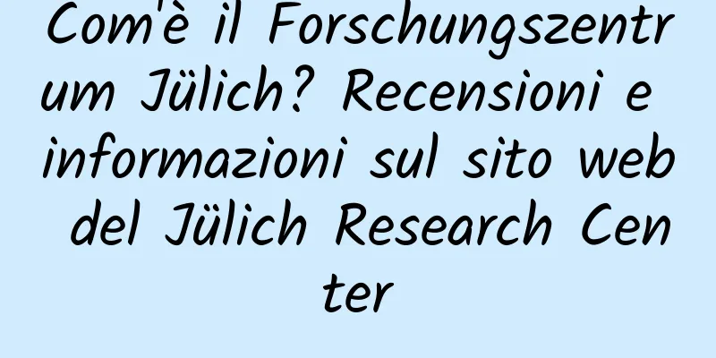 Com'è il Forschungszentrum Jülich? Recensioni e informazioni sul sito web del Jülich Research Center