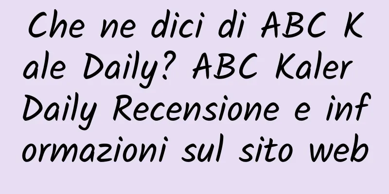 Che ne dici di ABC Kale Daily? ABC Kaler Daily Recensione e informazioni sul sito web