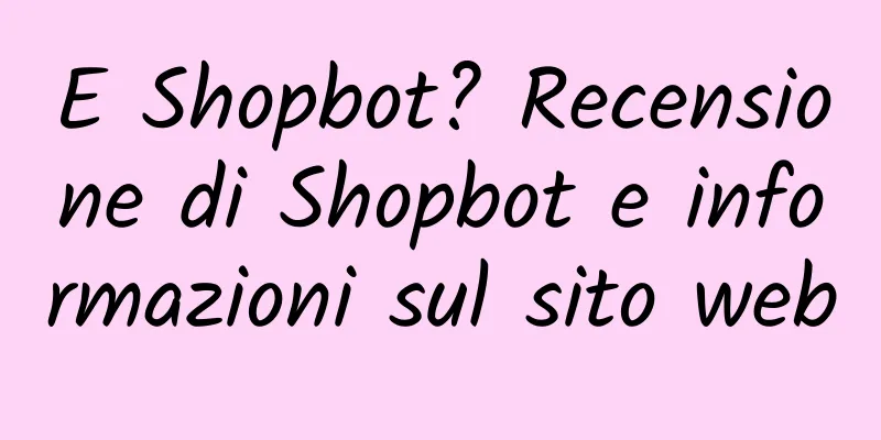 E Shopbot? Recensione di Shopbot e informazioni sul sito web