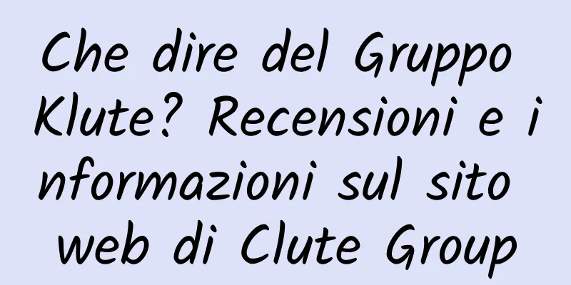 Che dire del Gruppo Klute? Recensioni e informazioni sul sito web di Clute Group