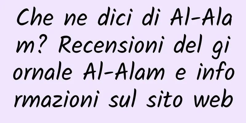 Che ne dici di Al-Alam? Recensioni del giornale Al-Alam e informazioni sul sito web