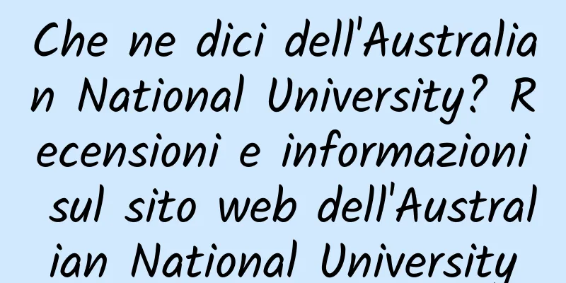 Che ne dici dell'Australian National University? Recensioni e informazioni sul sito web dell'Australian National University