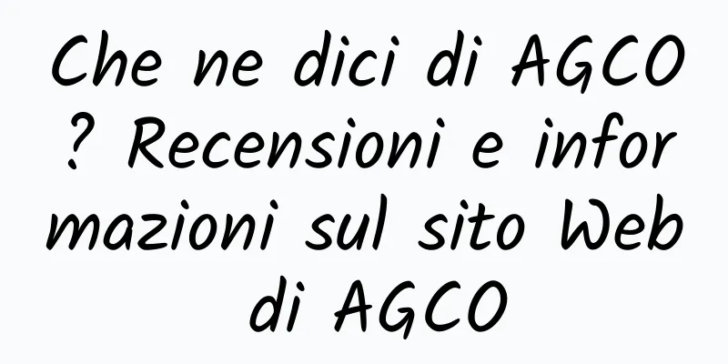 Che ne dici di AGCO? Recensioni e informazioni sul sito Web di AGCO
