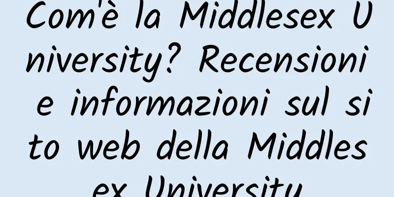 Com'è la Middlesex University? Recensioni e informazioni sul sito web della Middlesex University