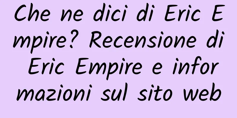 Che ne dici di Eric Empire? Recensione di Eric Empire e informazioni sul sito web