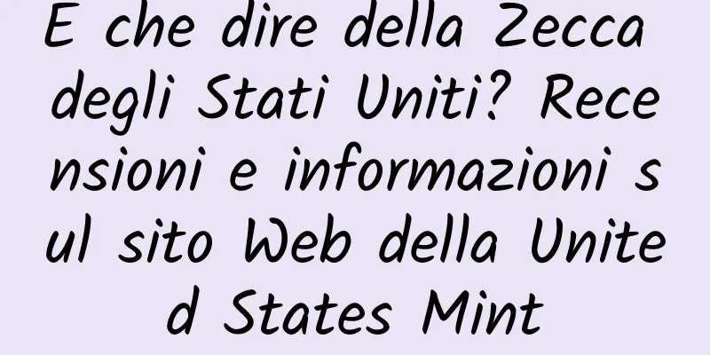 E che dire della Zecca degli Stati Uniti? Recensioni e informazioni sul sito Web della United States Mint