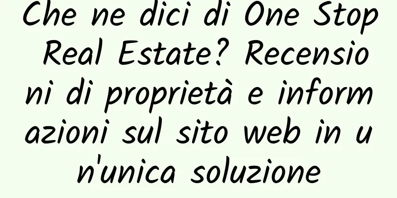 Che ne dici di One Stop Real Estate? Recensioni di proprietà e informazioni sul sito web in un'unica soluzione