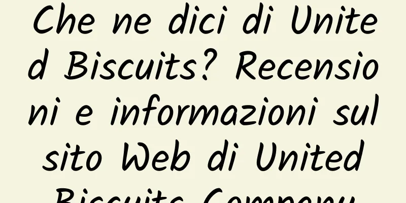 Che ne dici di United Biscuits? Recensioni e informazioni sul sito Web di United Biscuits Company