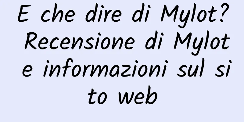 E che dire di Mylot? Recensione di Mylot e informazioni sul sito web