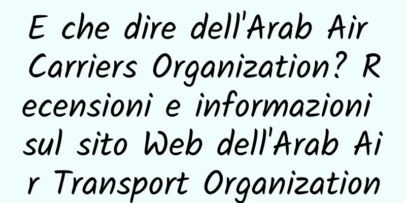 E che dire dell'Arab Air Carriers Organization? Recensioni e informazioni sul sito Web dell'Arab Air Transport Organization