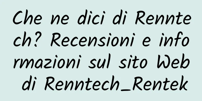 Che ne dici di Renntech? Recensioni e informazioni sul sito Web di Renntech_Rentek