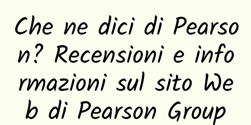 Che ne dici di Pearson? Recensioni e informazioni sul sito Web di Pearson Group