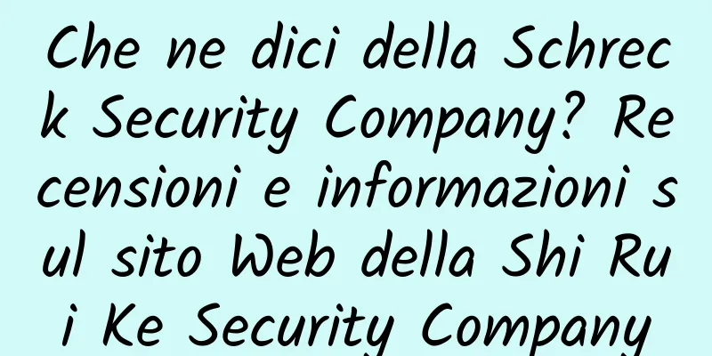 Che ne dici della Schreck Security Company? Recensioni e informazioni sul sito Web della Shi Rui Ke Security Company