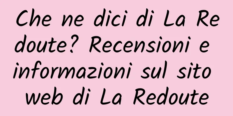 Che ne dici di La Redoute? Recensioni e informazioni sul sito web di La Redoute
