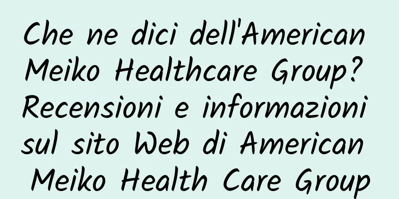 Che ne dici dell'American Meiko Healthcare Group? Recensioni e informazioni sul sito Web di American Meiko Health Care Group