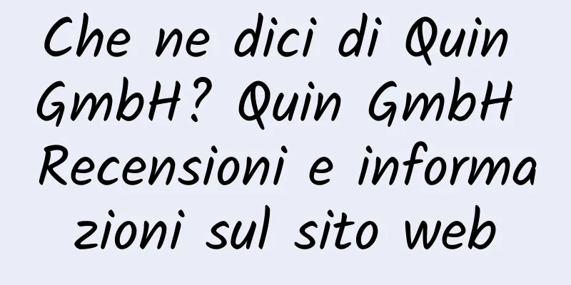 Che ne dici di Quin GmbH? Quin GmbH Recensioni e informazioni sul sito web