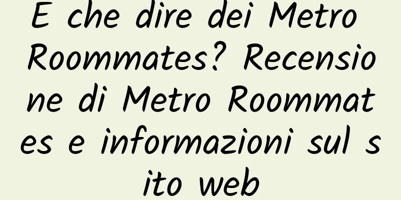 E che dire dei Metro Roommates? Recensione di Metro Roommates e informazioni sul sito web
