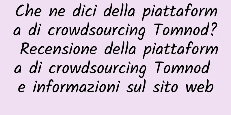 Che ne dici della piattaforma di crowdsourcing Tomnod? Recensione della piattaforma di crowdsourcing Tomnod e informazioni sul sito web