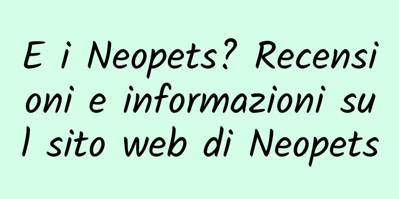 E i Neopets? Recensioni e informazioni sul sito web di Neopets