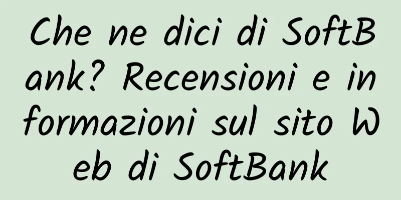 Che ne dici di SoftBank? Recensioni e informazioni sul sito Web di SoftBank