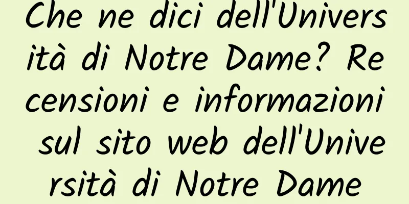Che ne dici dell'Università di Notre Dame? Recensioni e informazioni sul sito web dell'Università di Notre Dame
