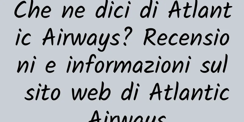 Che ne dici di Atlantic Airways? Recensioni e informazioni sul sito web di Atlantic Airways