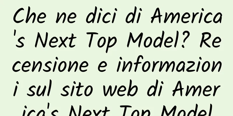 Che ne dici di America's Next Top Model? Recensione e informazioni sul sito web di America's Next Top Model