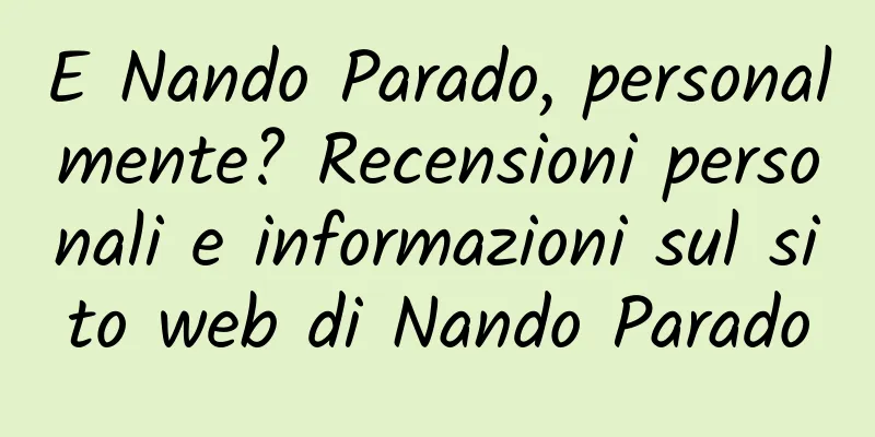 E Nando Parado, personalmente? Recensioni personali e informazioni sul sito web di Nando Parado