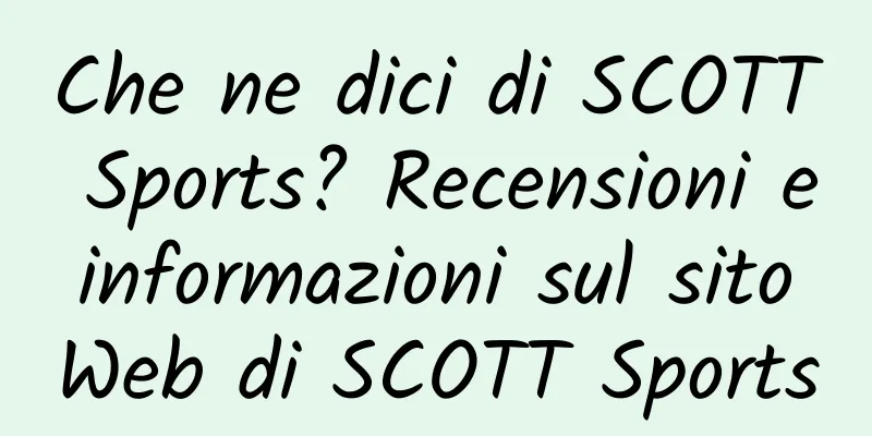 Che ne dici di SCOTT Sports? Recensioni e informazioni sul sito Web di SCOTT Sports