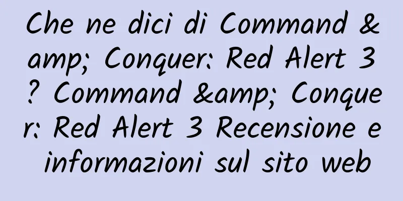 Che ne dici di Command & Conquer: Red Alert 3? Command & Conquer: Red Alert 3 Recensione e informazioni sul sito web