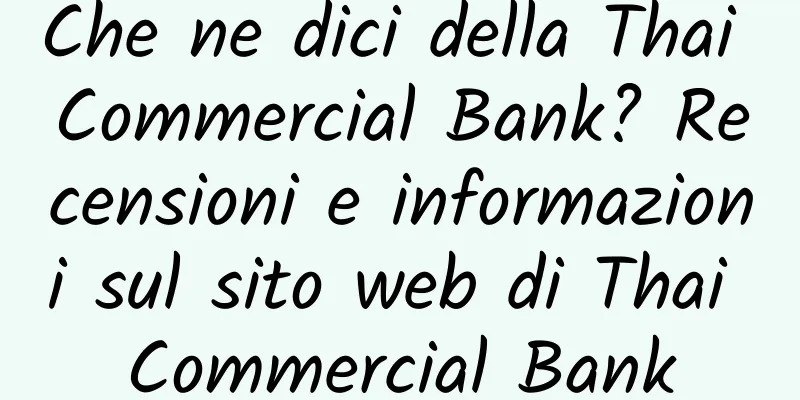 Che ne dici della Thai Commercial Bank? Recensioni e informazioni sul sito web di Thai Commercial Bank