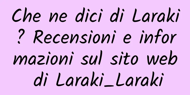 Che ne dici di Laraki? Recensioni e informazioni sul sito web di Laraki_Laraki
