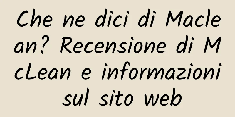 Che ne dici di Maclean? Recensione di McLean e informazioni sul sito web
